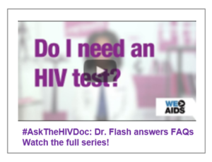 "Do I need an HIV test?" A video from #AskTheHIVDoc Dr. Flash
