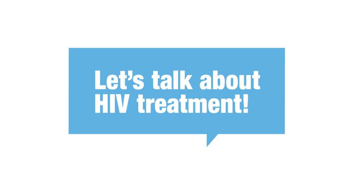 Let's Talk About HIV Treatment! - Greater Than HIV