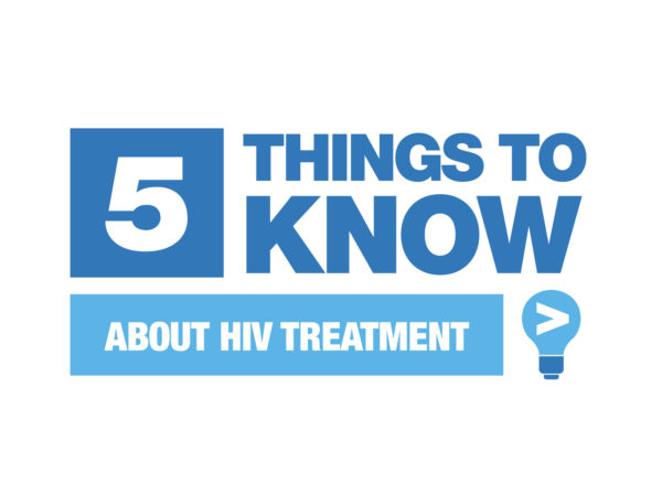 Blue and white Five Things To Know About HIV Treatment graphic on white background