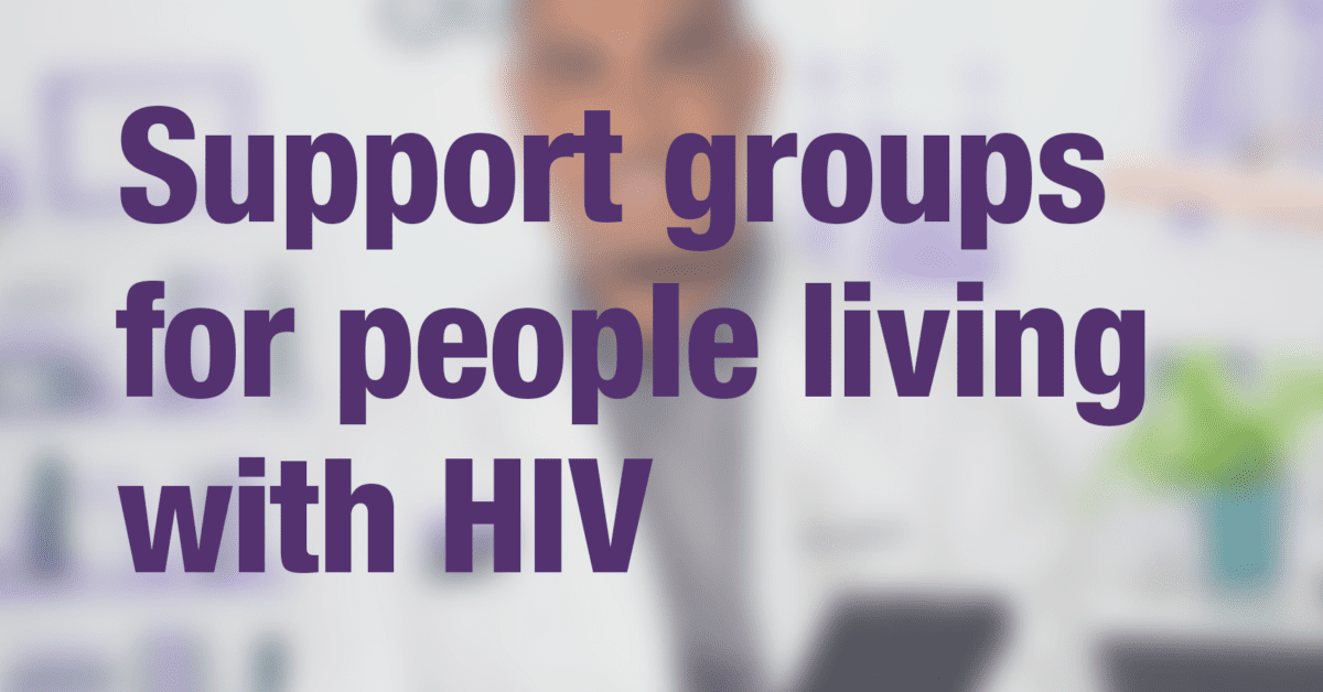 Support groups for people living with HIV Greater Than AIDS