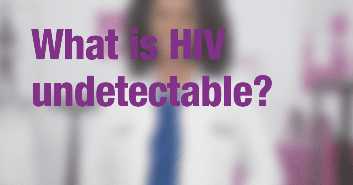 What Is Hiv Undetectable Greater Than Aids