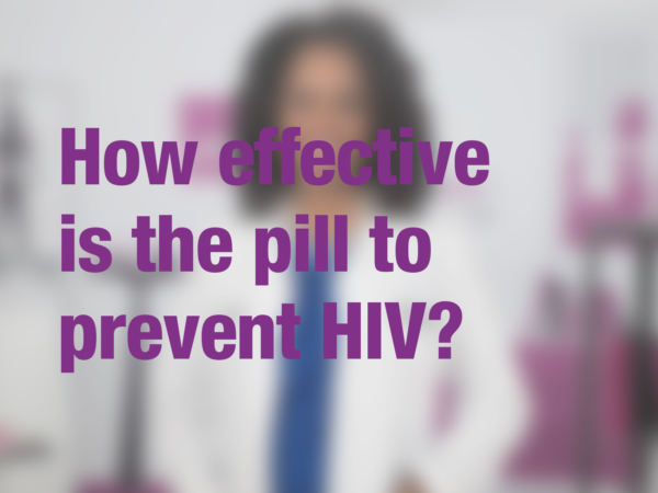Graphic with text "How effective is the pill to prevent HIV?" with doctor in background