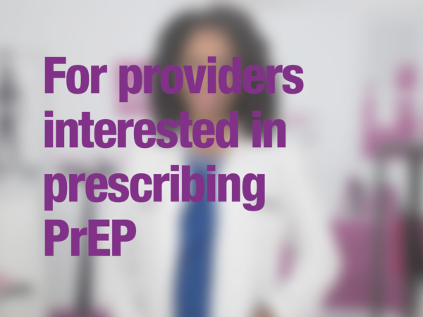 Graphic with text "For providers interested in prescribing PrEP" with doctor in background