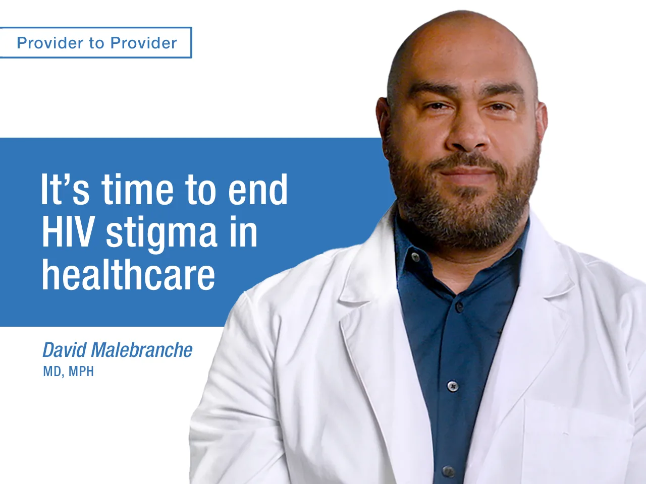 It's time to end HIV stigma in healthcare